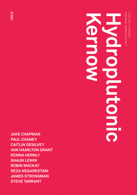 Hydroplutonic Kernow by Robin Mackay, Caitlin DeSilvey