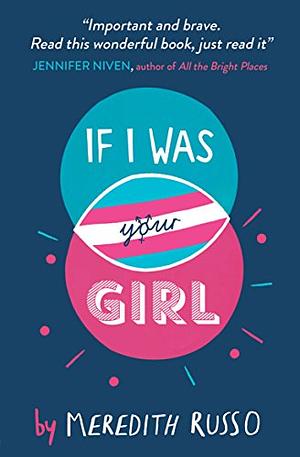 If I Was Your Girl by Meredith Russo