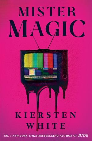 Mister Magic by Kiersten White