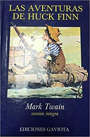 Las aventuras de Huck Finn by Mark Twain