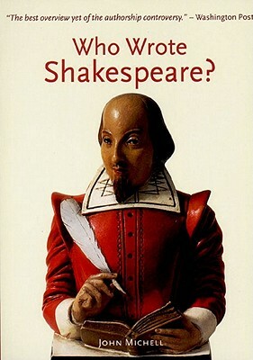 Who Wrote Shakespeare? by John Michell