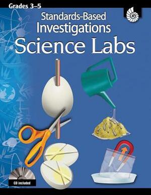 Standards-Based Investigations: Science Labs Grades 3-5 (Grades 3-5): Science Labs [With CD] by Mary Beary, Josh Roby, Katrina Housel
