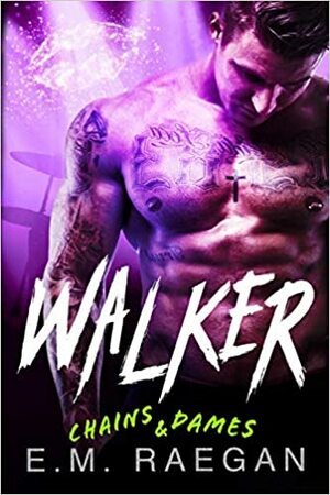 Walker by E.M. Raegan