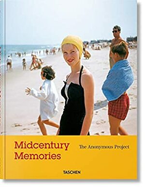 Lee Shulman. Midcentury Memories. The Anonymous Project (multilingual Edition) by Taschen