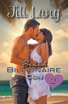 Beach Billionaire Con 2 by Jill Lang