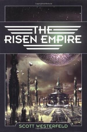 The Risen Empire by Scott Westerfeld