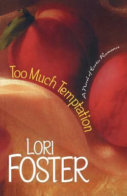 Too Much Temptation by Lori Foster