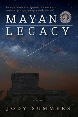 The Mayan Legacy by Jody Summers