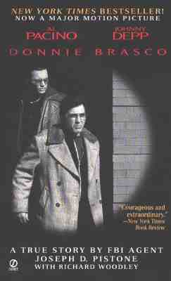 Donnie Brasco: Unfinished Business: Shocking Declassified Details from the FBI's Greatest Undercover Operation and a Bloody Timeline of the Fall of the Mafia by Joe Pistone