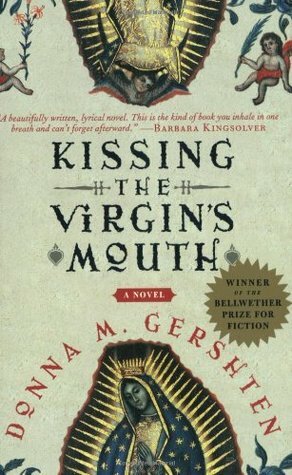 Kissing the Virgin's Mouth by Donna M. Gershten