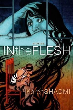 In the Flesh by Koren Shadmi, Koren Shadmi