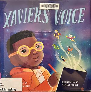 Xavier's Voice by Ashley Franklin