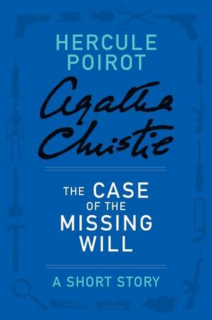 The Case of the Missing Will - a Hercule Poirot Short Story by Agatha Christie