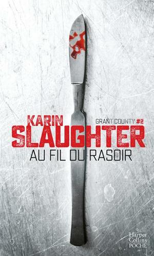 Au Fil Du Rasoir by Karin Slaughter