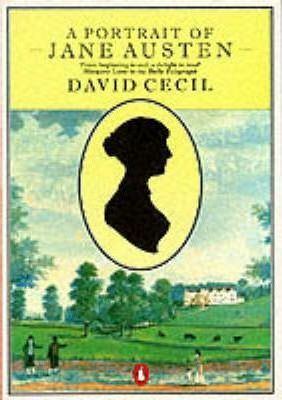 A Portrait of Jane Austen by David Cecil