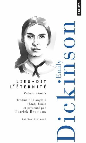 Lieu Dit L'éternité: Poème Choisis by Emily Dickinson