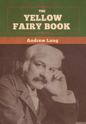 The Yellow Fairy Book by Andrew Lang