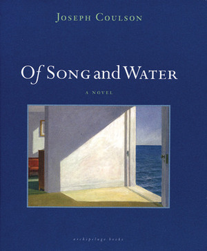 Of Song and Water by Joseph Coulson