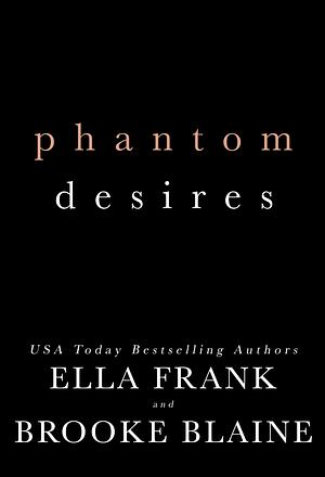 Phantom Desires by Ella Frank, Brooke Blaine