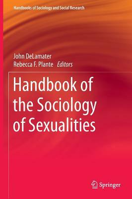 Handbook of the Sociology of Sexualities by 