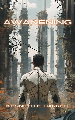 Awakening by Kenneth E. Harrell