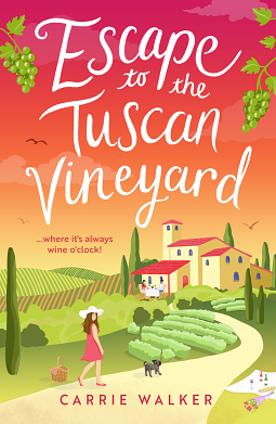 Escape to the Tuscan Vineyard by Carrie Walker