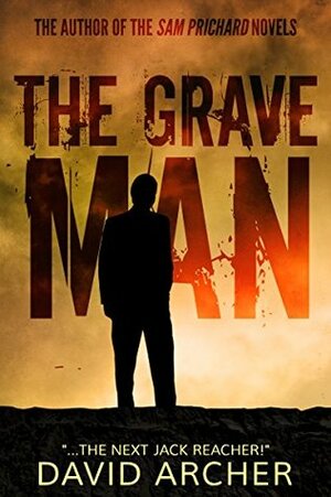 The Grave Man by David Archer
