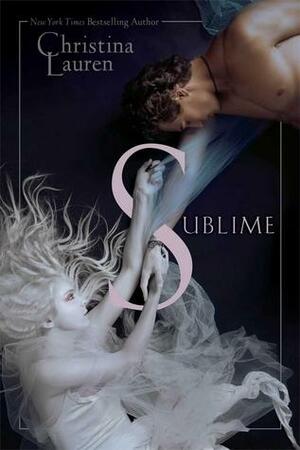 Sublime by Christina Lauren