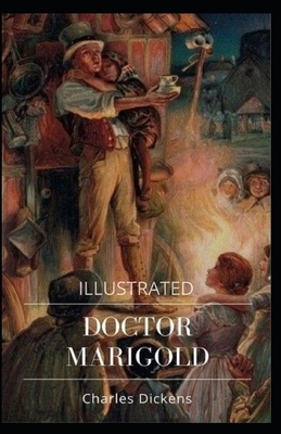 Doctor Marigold Illustrated by Charles Dickens