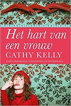 Het hart van een vrouw by Cathy Kelly