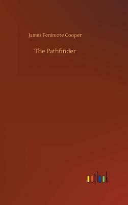 The Pathfinder by James Fenimore Cooper