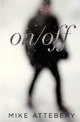 On/Off - A Jekyll and Hyde Story by Mike Attebery
