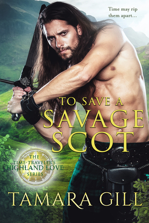 To Save a Savage Scot by Tamara Gill