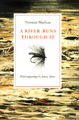 A River Runs Through It by Norman MacLean