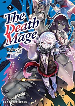 The Death Mage Volume 2 by Densuke