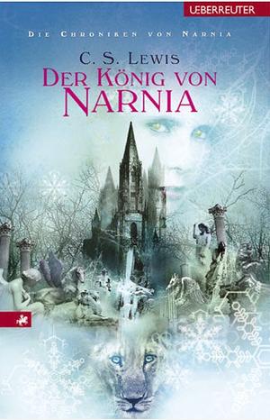 Der König von Narnia by C.S. Lewis