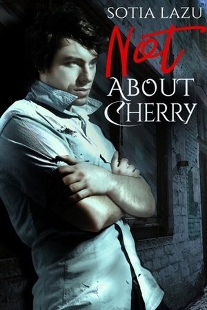 Not about Cherry (Cherry Stem - Paranormal Private Investigator, #1.5) by Sotia Lazu
