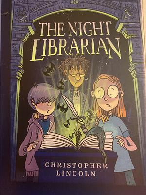 The Night Librarian by Christopher Lincoln