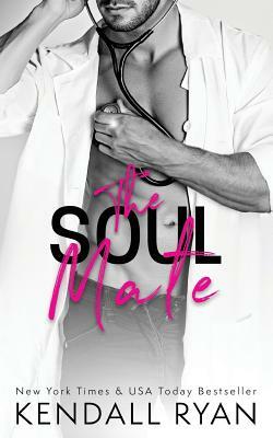 The Soul Mate by Kendall Ryan