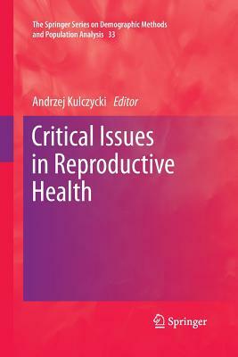 Critical Issues in Reproductive Health by 