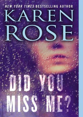 Did You Miss Me? by Karen Rose
