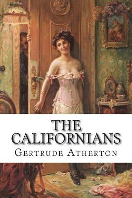 The Californians by Gertrude Atherton