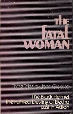 The Fatal Woman: Three Tales by John Glassco