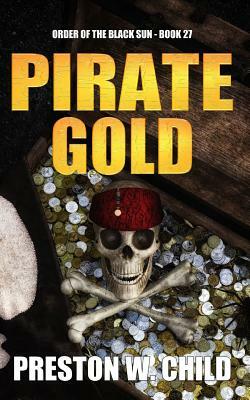 Pirate Gold by Preston W. Child