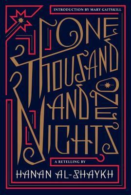 One Thousand and One Nights: A Retelling by Mary Gaitskill, Hanan Al-Shaykh