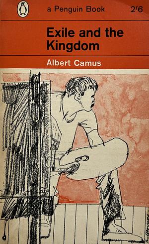 Exile and the Kingdom by Albert Camus