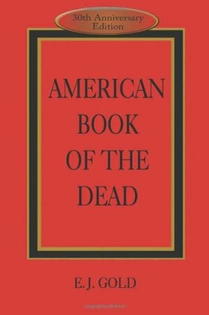 American Book of the Dead by Claudio Naranjo, E.J. Gold, John C. Lilly