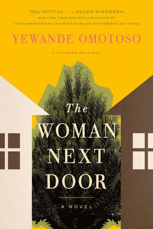 The Woman Next Door by Yewande Omotoso