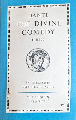 Dante: The Divine Comedy 1 - Hell by Dorothy L. Sayers