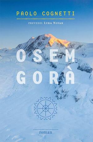 Osem gora by Paolo Cognetti